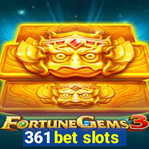 361 bet slots