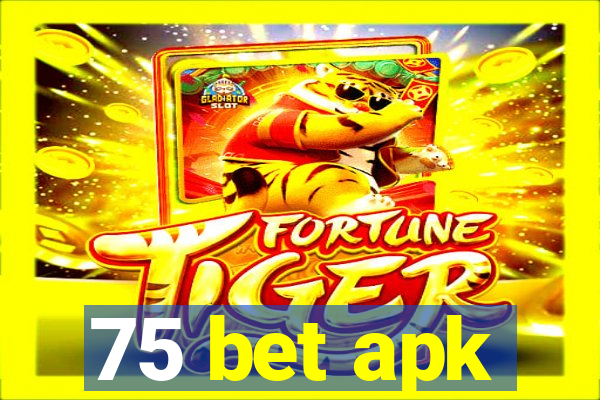 75 bet apk