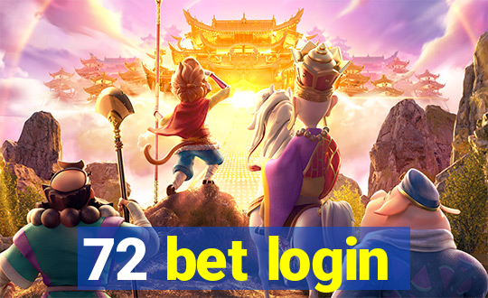 72 bet login