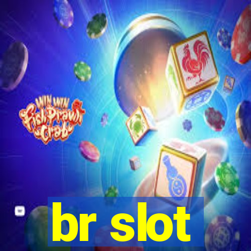 br slot