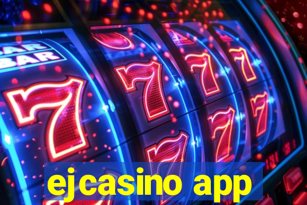 ejcasino app