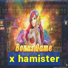 x hamister