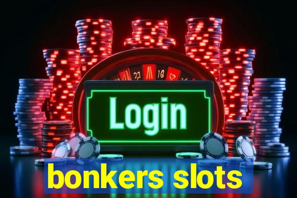 bonkers slots