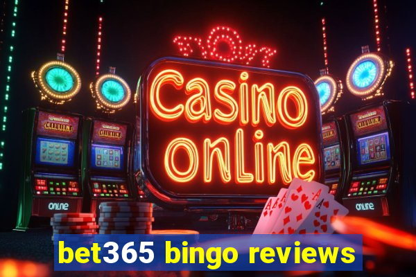 bet365 bingo reviews