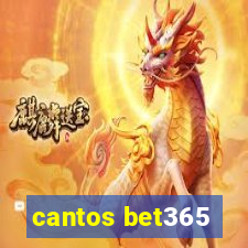 cantos bet365