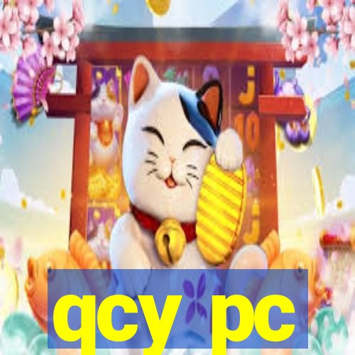 qcy pc