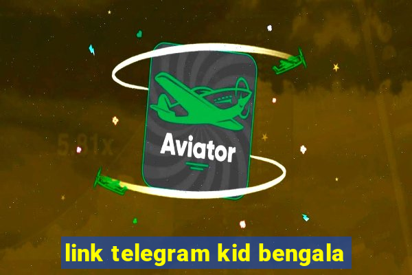 link telegram kid bengala