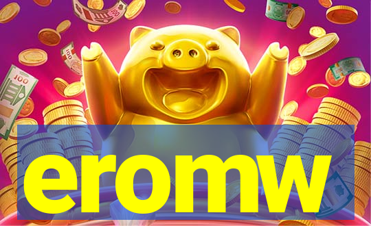 eromw