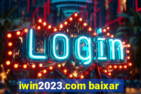 iwin2023.com baixar