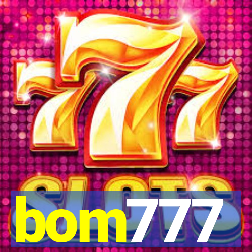 bom777