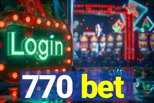 770 bet