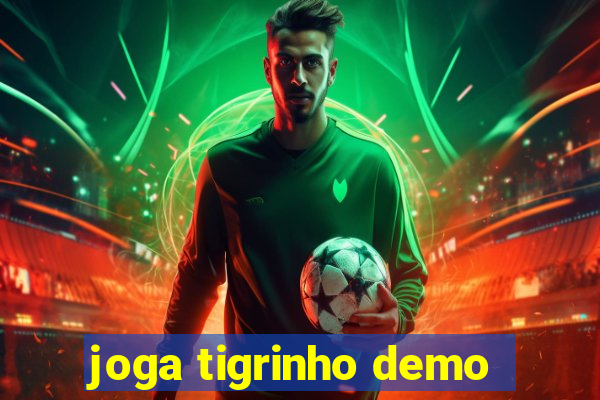 joga tigrinho demo