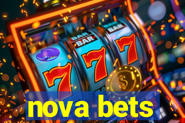 nova bets