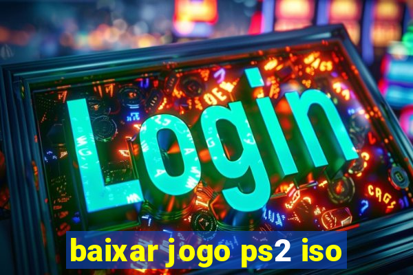 baixar jogo ps2 iso