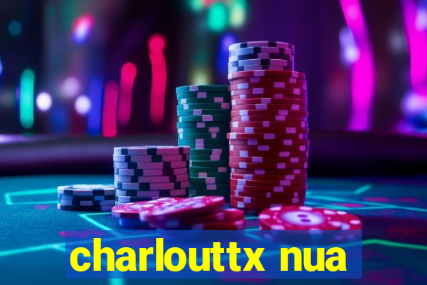 charlouttx nua