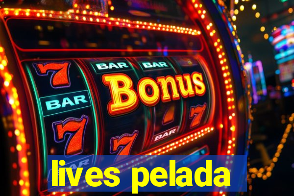 lives pelada