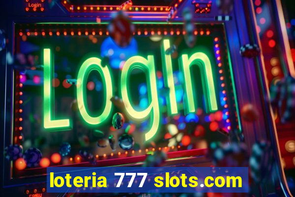 loteria 777 slots.com