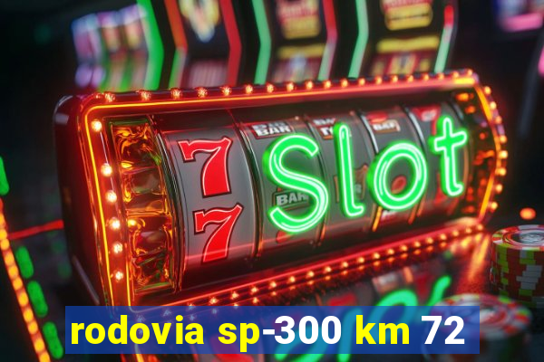 rodovia sp-300 km 72