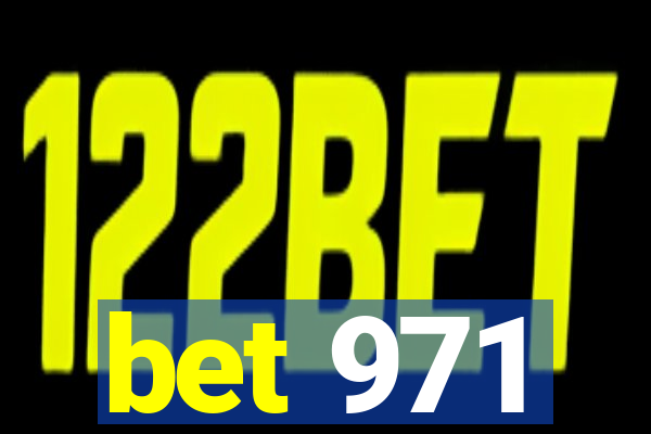 bet 971