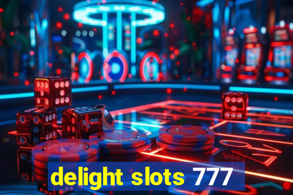 delight slots 777