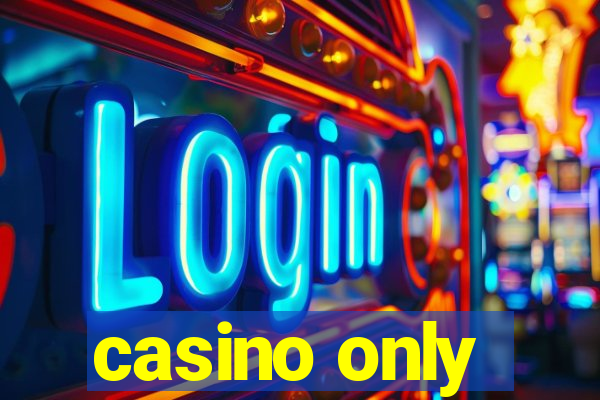 casino only