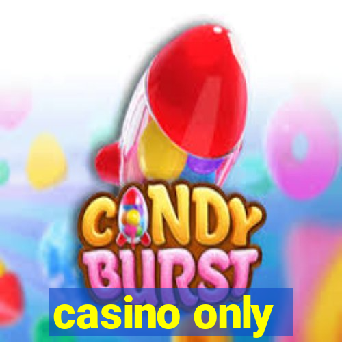 casino only