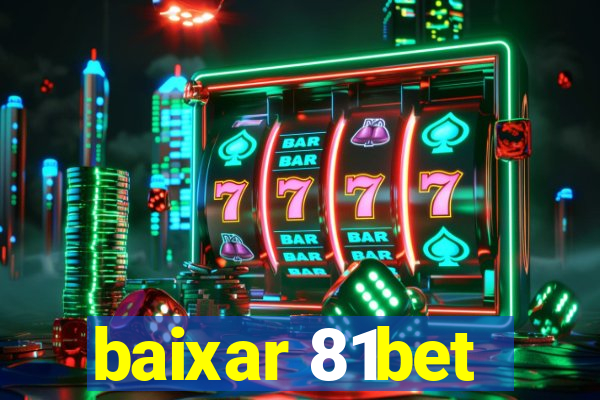 baixar 81bet