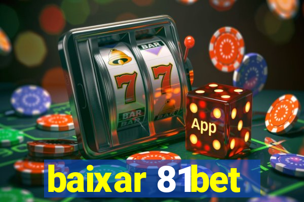 baixar 81bet