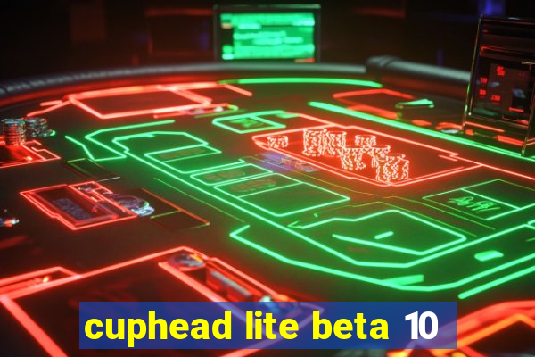 cuphead lite beta 10