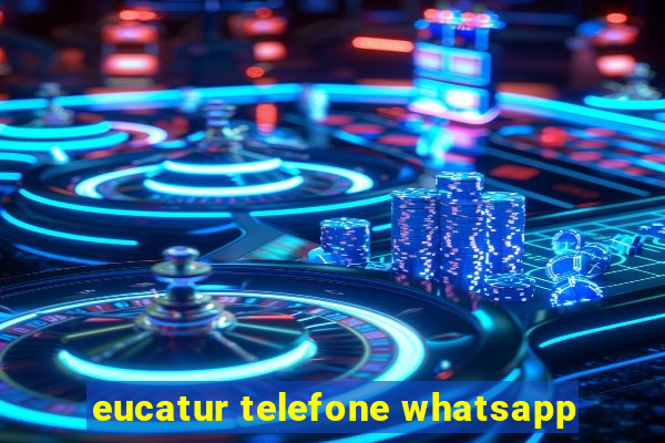 eucatur telefone whatsapp