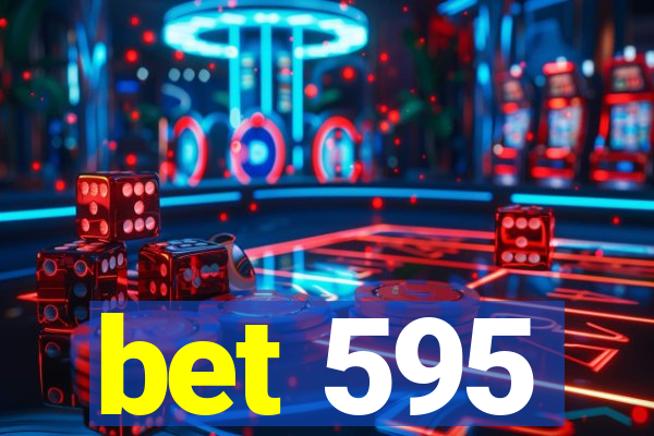 bet 595