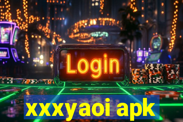 xxxyaoi apk