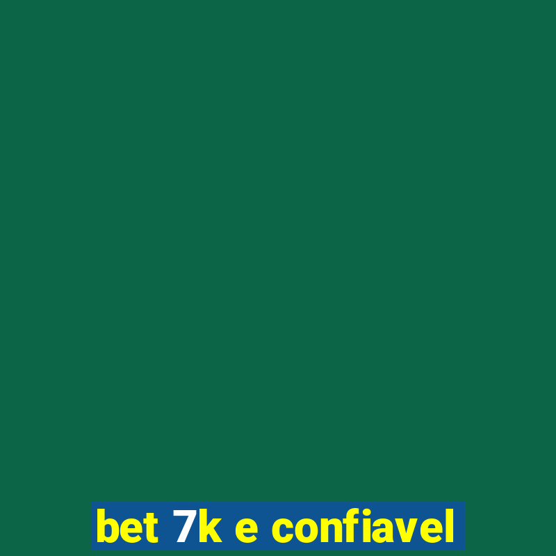 bet 7k e confiavel