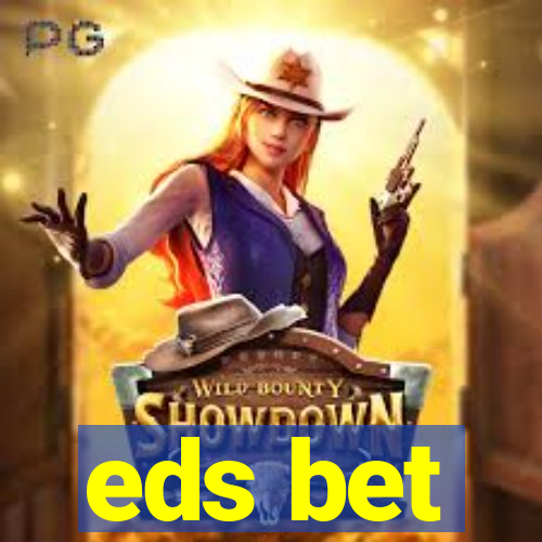 eds bet