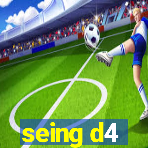 seing d4