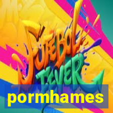 pormhames