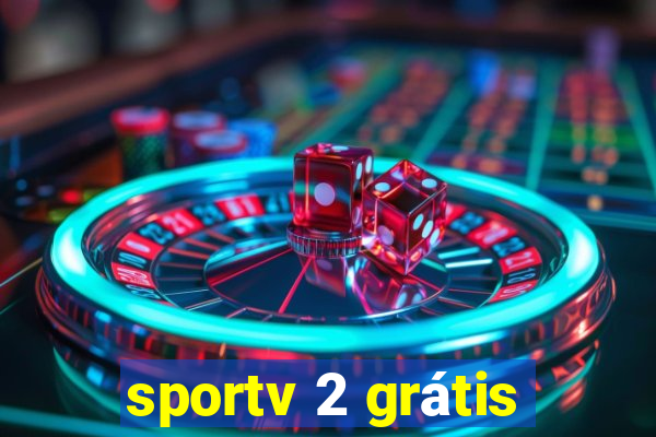 sportv 2 grátis