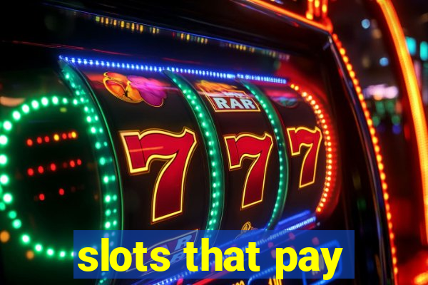 slots that pay