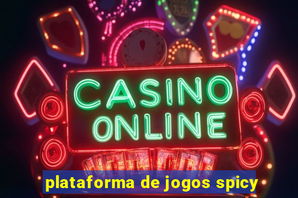 plataforma de jogos spicy