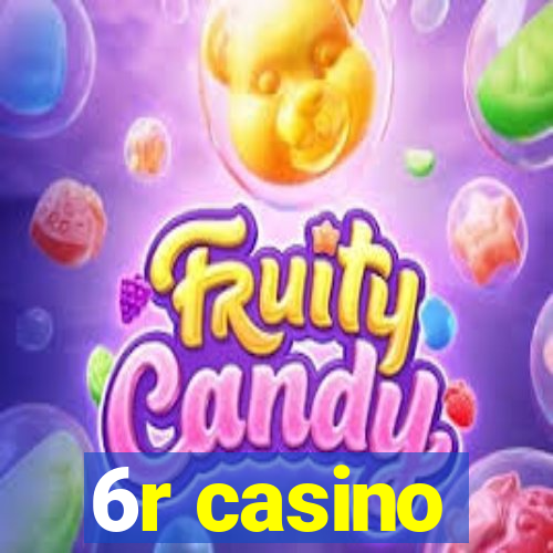 6r casino