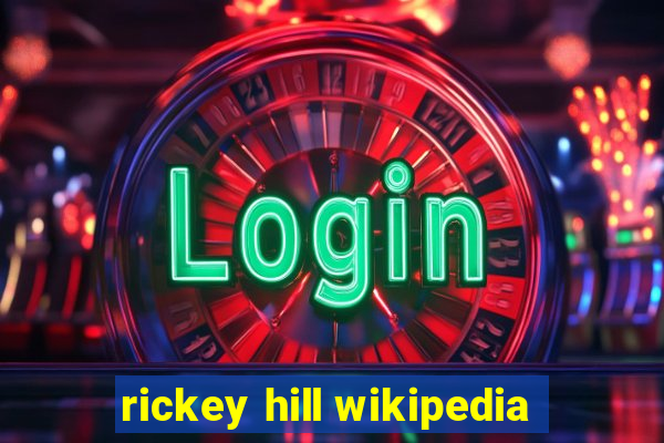 rickey hill wikipedia