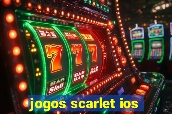 jogos scarlet ios