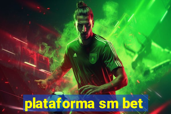 plataforma sm bet