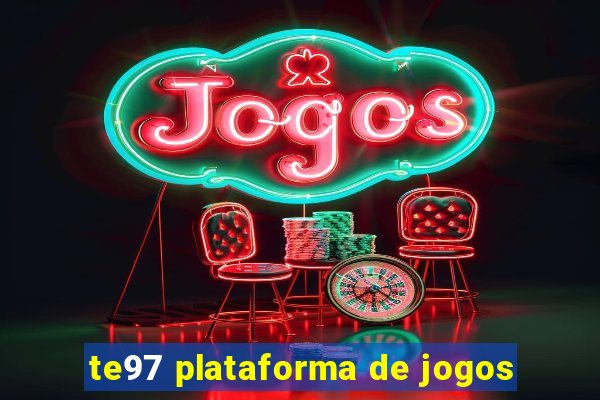 te97 plataforma de jogos