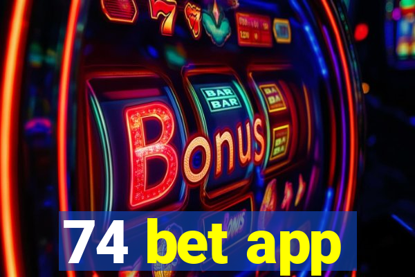 74 bet app