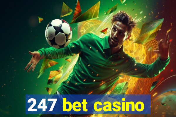 247 bet casino