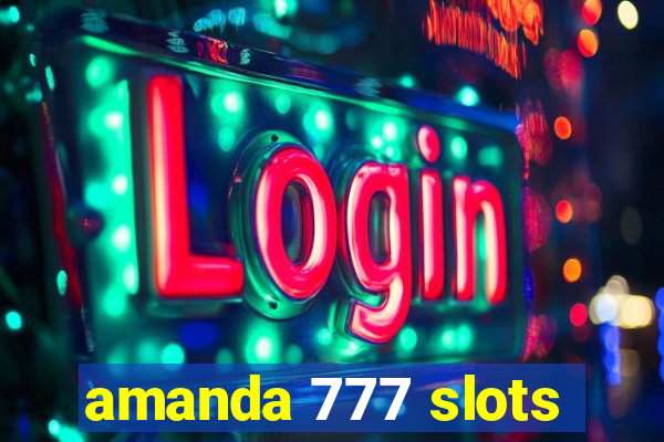 amanda 777 slots