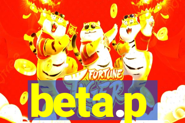 beta.p