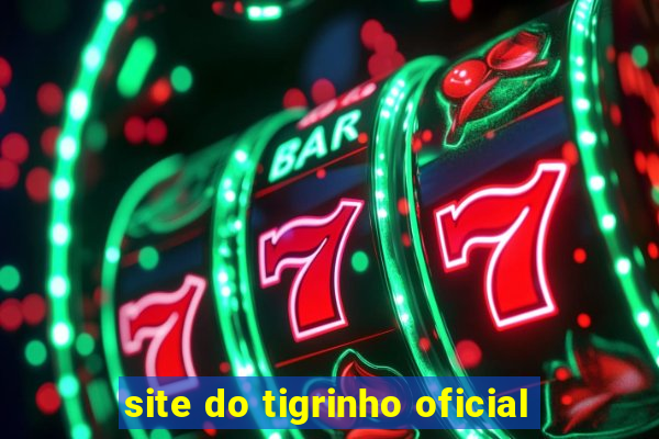 site do tigrinho oficial