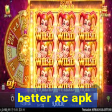 better xc apk